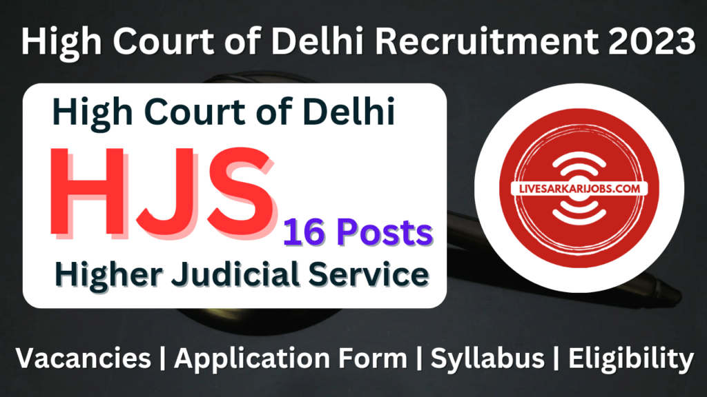 High Court of Delhi HJS Exam High Judicial Service 2023