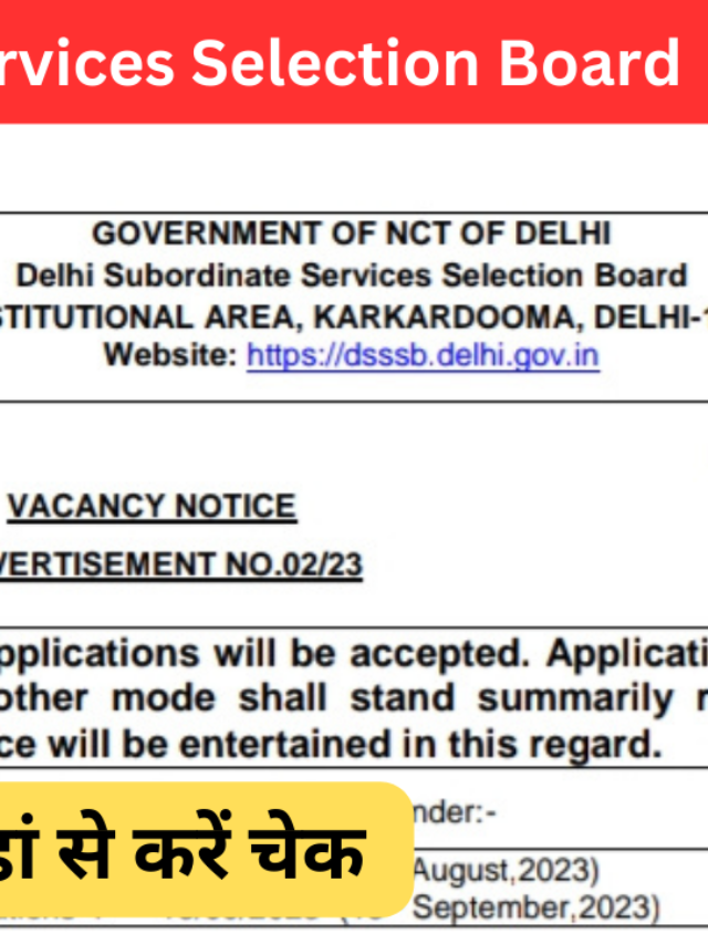 Delhi Subordinate Services Selection Board DSSSB Recruitment 2023 | Check Here