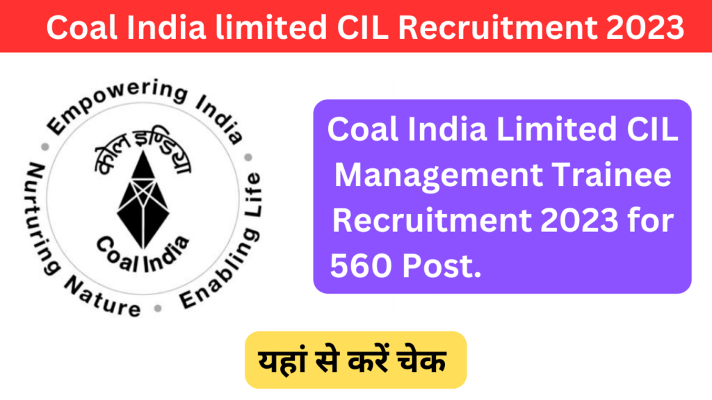 Coal India Limited CIL Management Trainee Recruitment 2023 Apply Online for 560 Post
